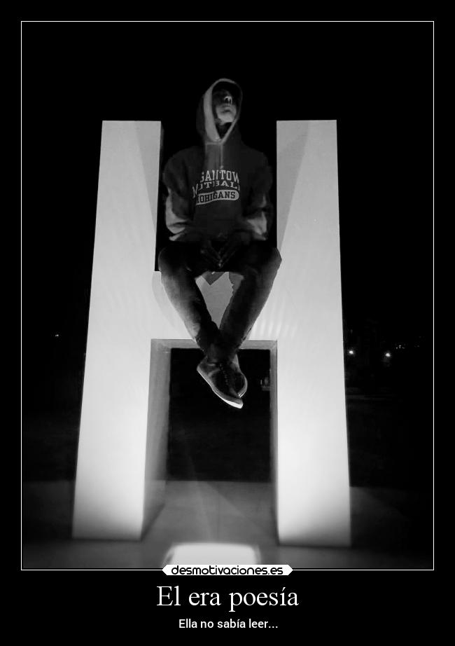El era poesía - 