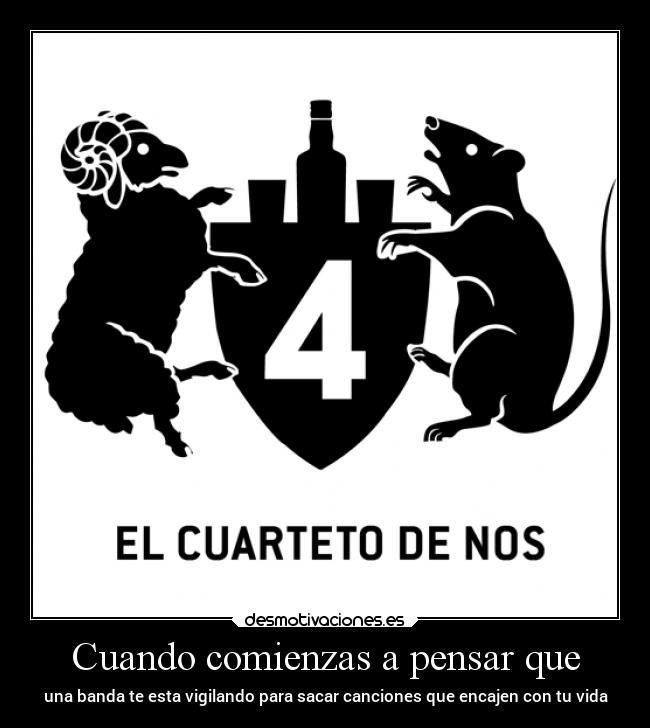 Cuando comienzas a pensar que - una banda te esta vigilando para sacar canciones que encajen con tu vida