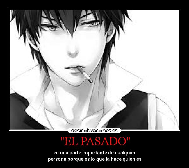 carteles pasado vida anime marionobros losanonimos locosdeamor desmotivaciones