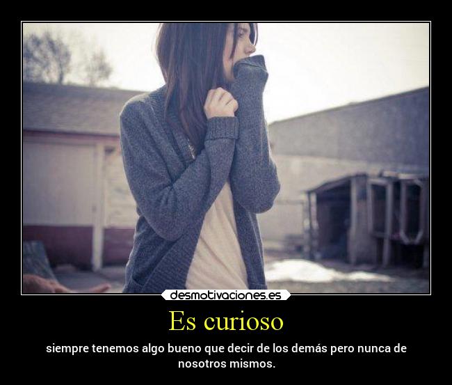 carteles pensamientos algo bueno decir ironia siempre personas gente nunca nosotros desmotivaciones