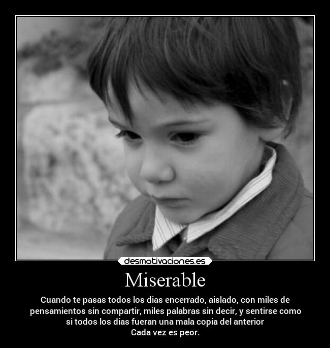 Miserable -