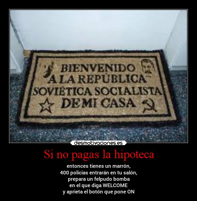 Si no pagas la hipoteca - 