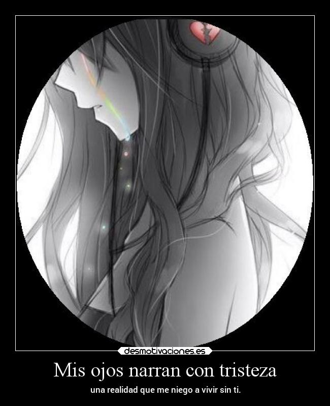 Mis ojos narran con tristeza - 