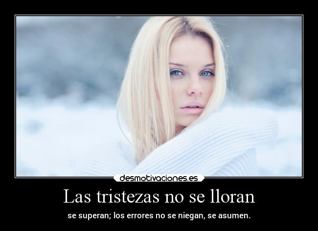 Las tristezas no se lloran - 