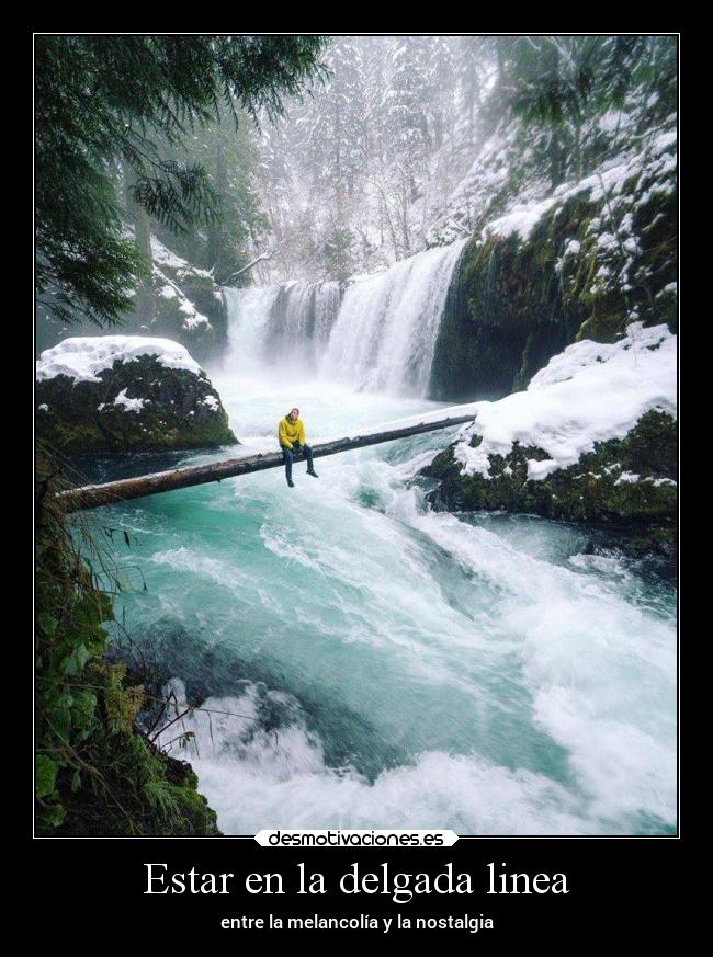 Estar en la delgada linea -