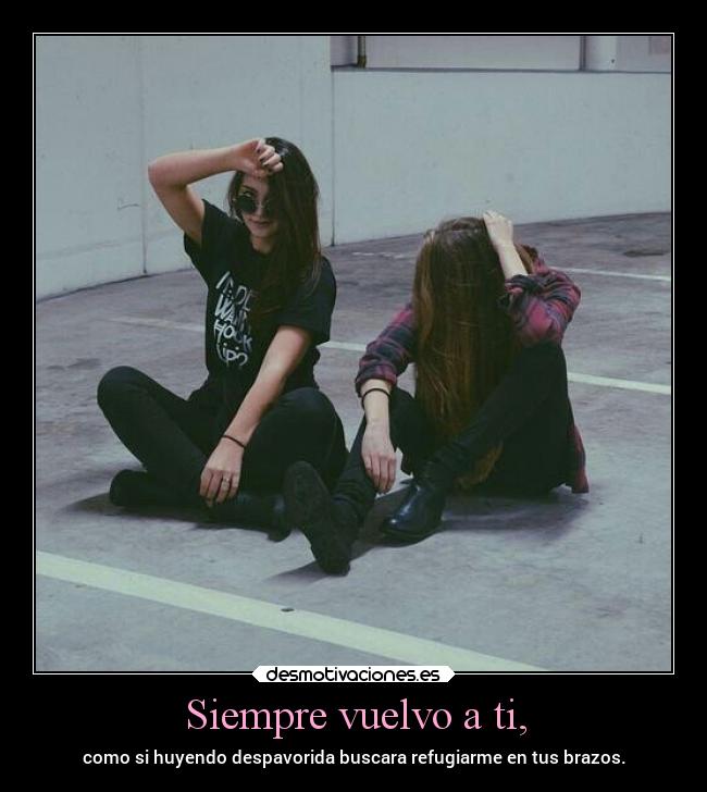 Siempre vuelvo a ti, - 