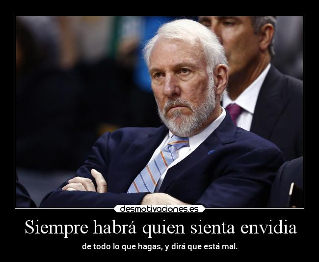 Siempre habrá quien sienta envidia - 
