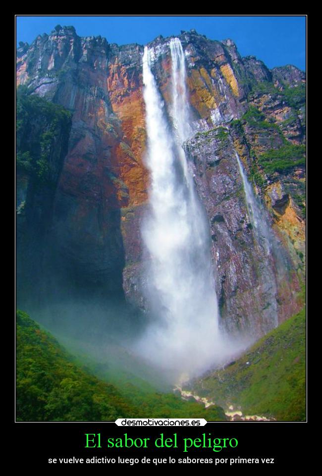 El sabor del peligro - se vuelve adictivo luego de que lo saboreas por primera vez