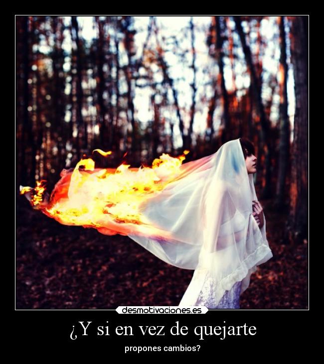 ¿Y si en vez de quejarte - 