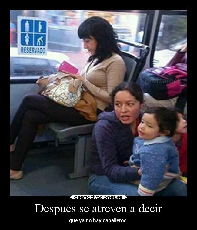 Después se atreven a decir - que ya no hay caballeros.