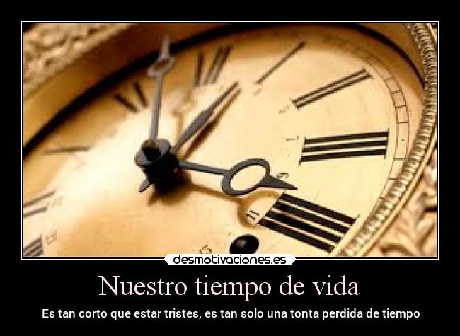 Nuestro tiempo de vida - 