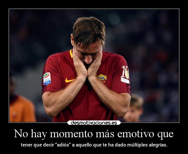 No hay momento más emotivo que - tener que decir adiós a aquello que te ha dado múltiples alegrías.