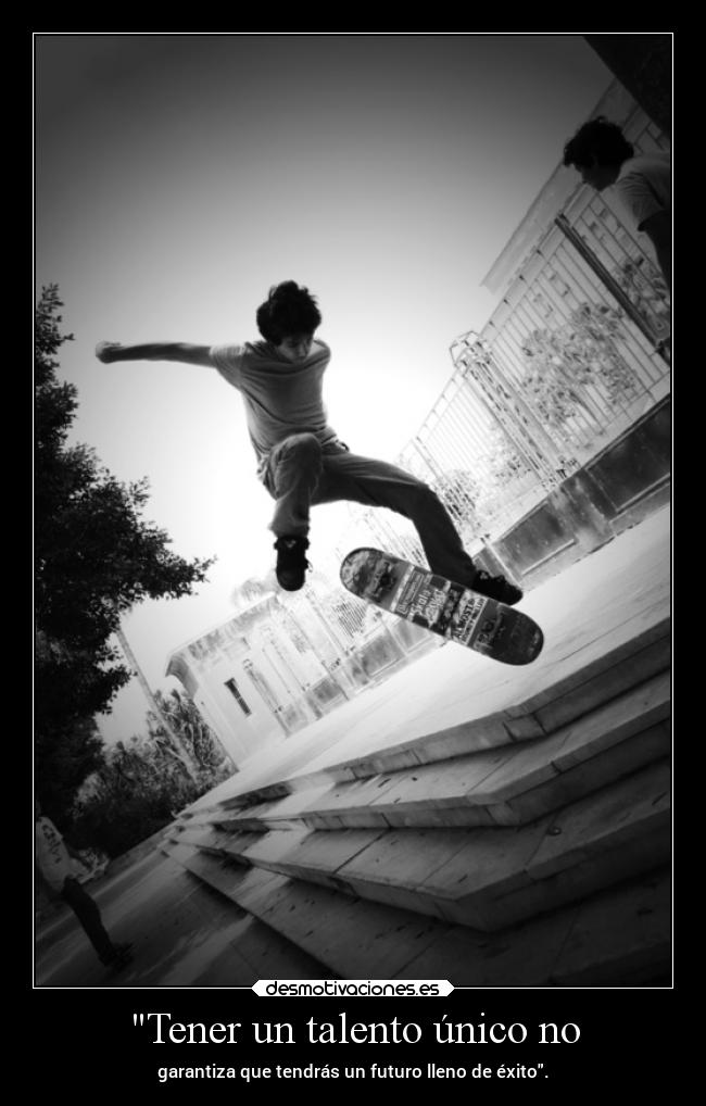 Tener un talento único no - garantiza que tendrás un futuro lleno de éxito.