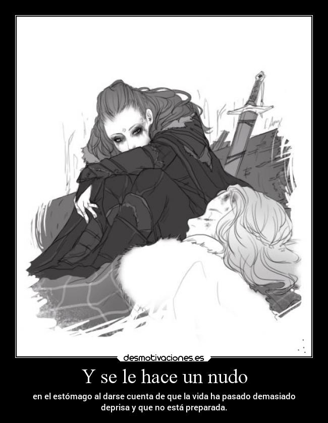 Y se le hace un nudo -