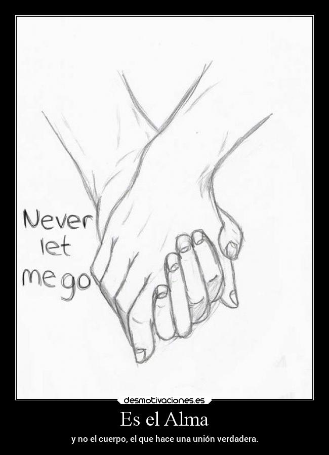 Es el Alma - y no el cuerpo, el que hace una unión verdadera.