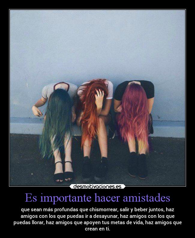 Es importante hacer amistades - 