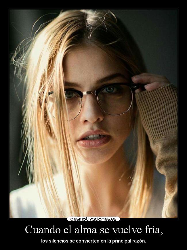 Cuando el alma se vuelve fría, - 