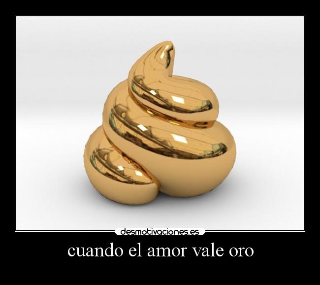 cuando el amor vale oro - 