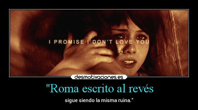 Roma escrito al revés - sigue siendo la misma ruina.