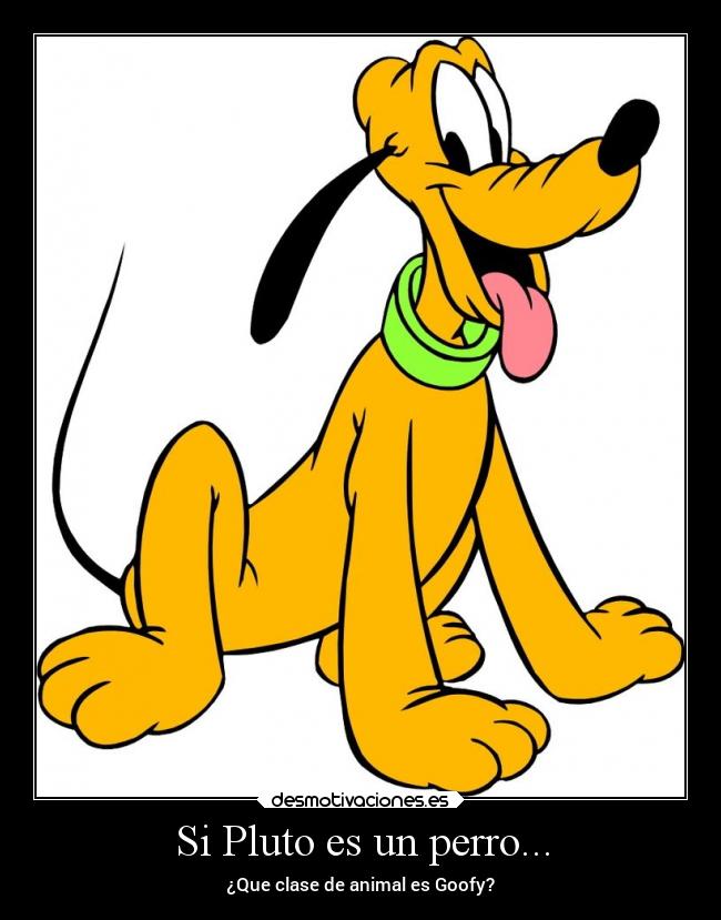 Si Pluto es un perro... - ¿Que clase de animal es Goofy?