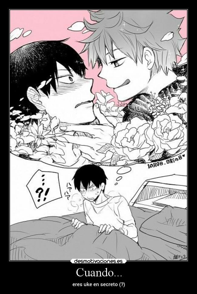 Cuando... - eres uke en secreto (?)