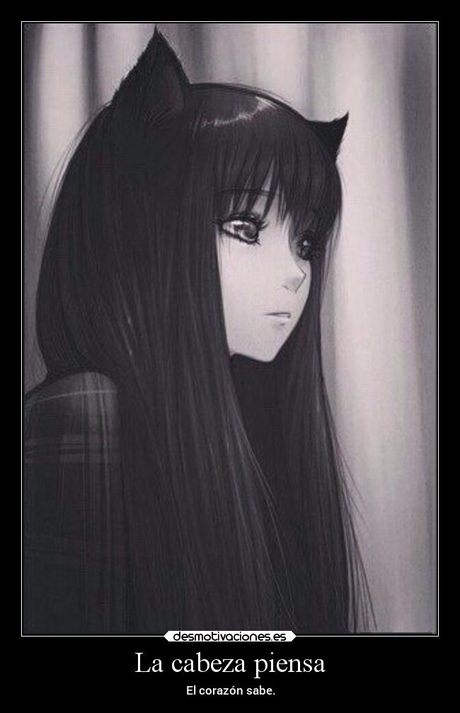 La cabeza piensa - El corazón sabe.