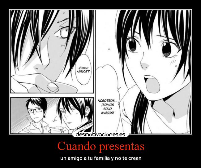 Cuando presentas - un amigo a tu familia y no te creen