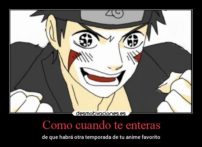 Como cuando te enteras - de que habrá otra temporada de tu anime favorito