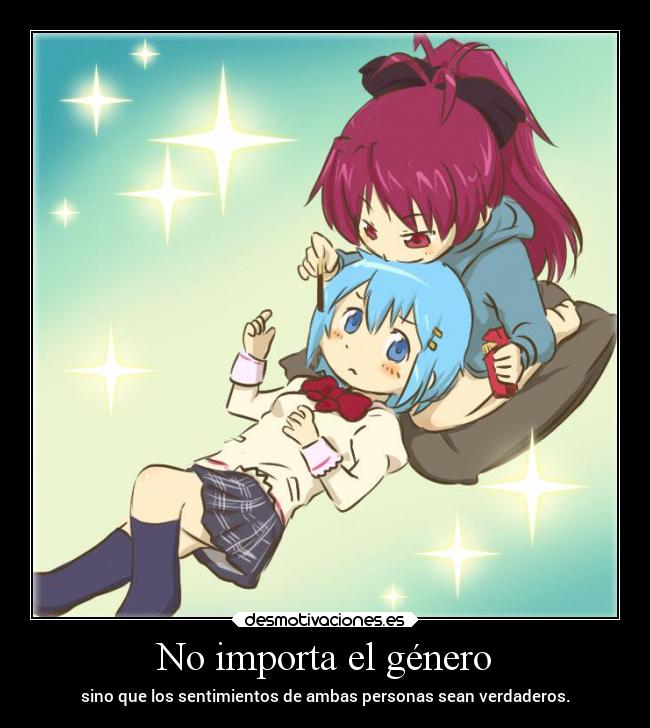 No importa el género - sino que los sentimientos de ambas personas sean verdaderos.