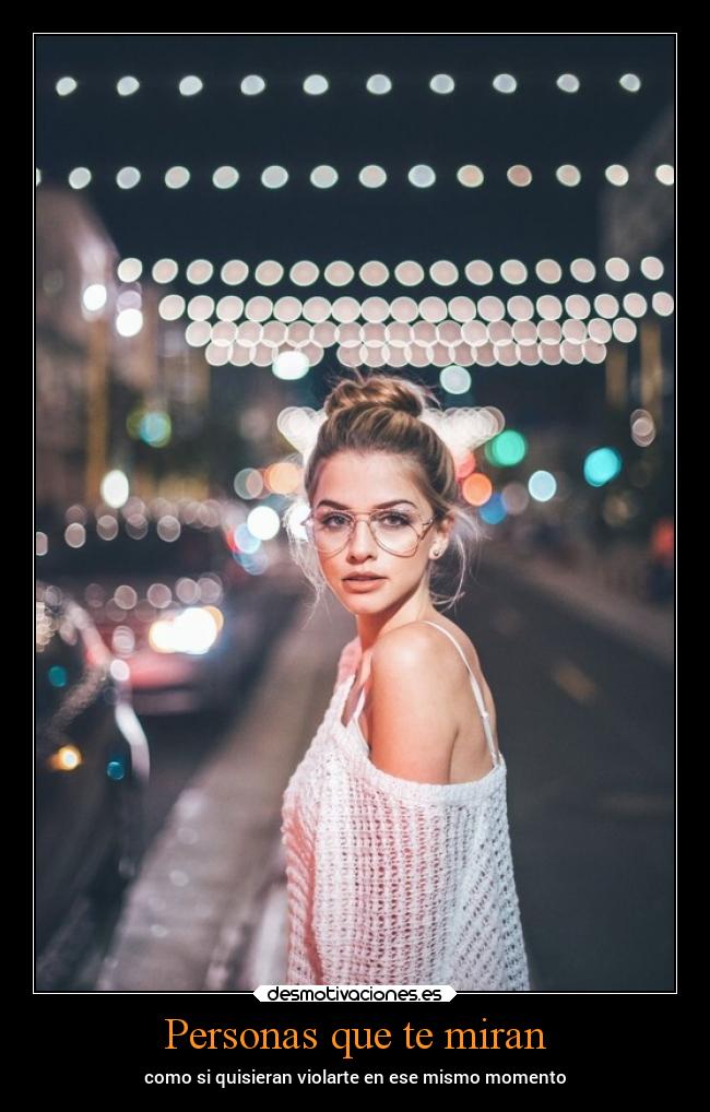 Personas que te miran -