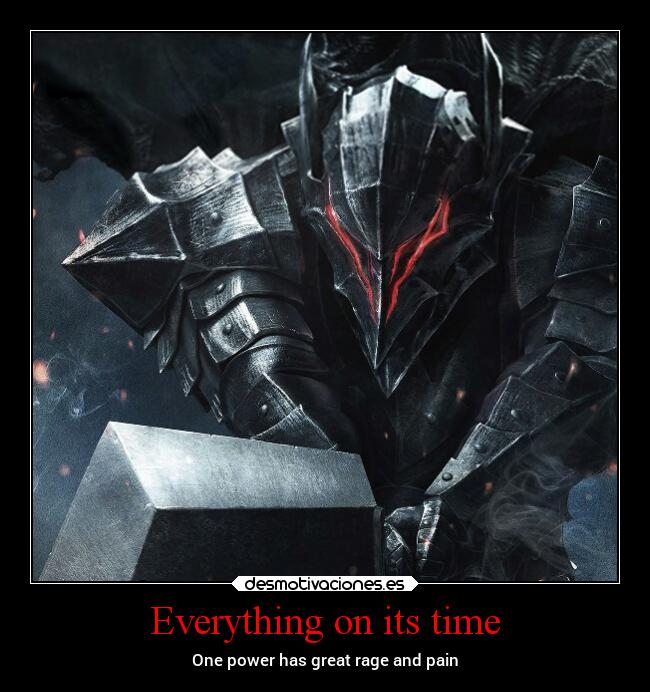 Everything on its time - One power has great rage and pain