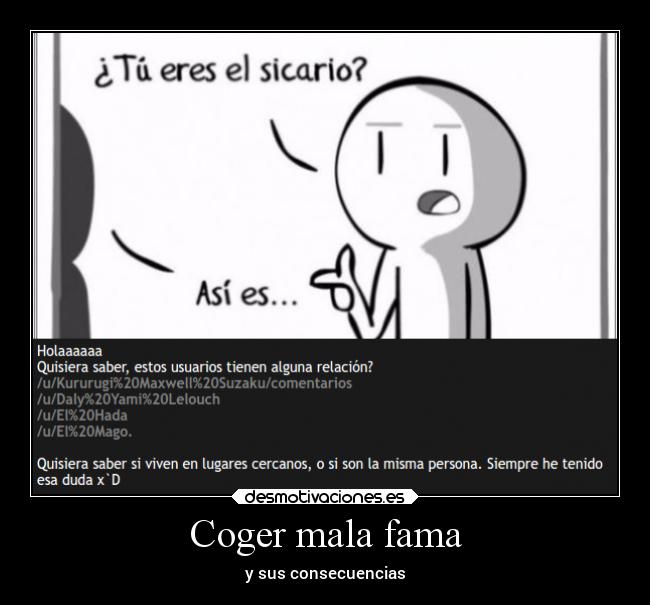 Coger mala fama - y sus consecuencias