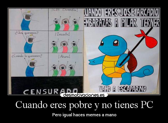 Cuando eres pobre y no tienes PC - Pero igual haces memes a mano