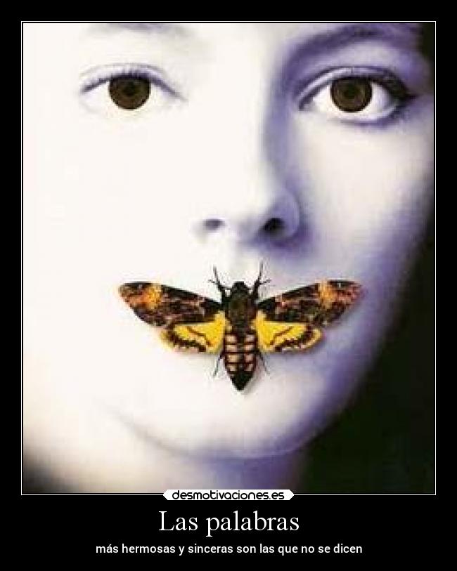 Las palabras - más hermosas y sinceras son las que no se dicen