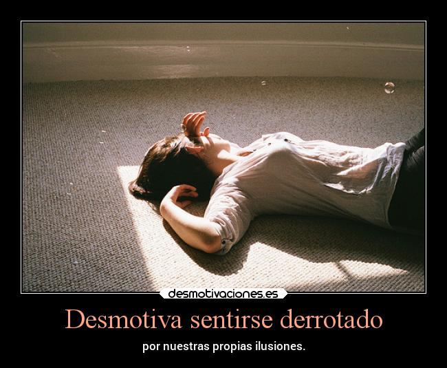 Desmotiva sentirse derrotado -