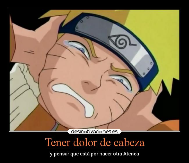 Tener dolor de cabeza - y pensar que está por nacer otra Atenea