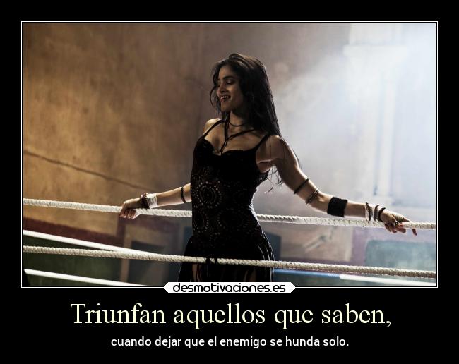 Triunfan aquellos que saben, - cuando dejar que el enemigo se hunda solo.