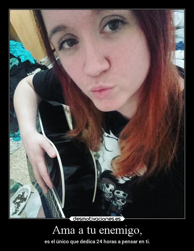 Ama a tu enemigo, - 