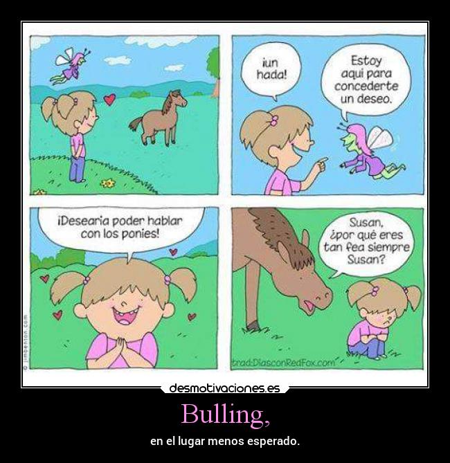 Bulling, - en el lugar menos esperado.
