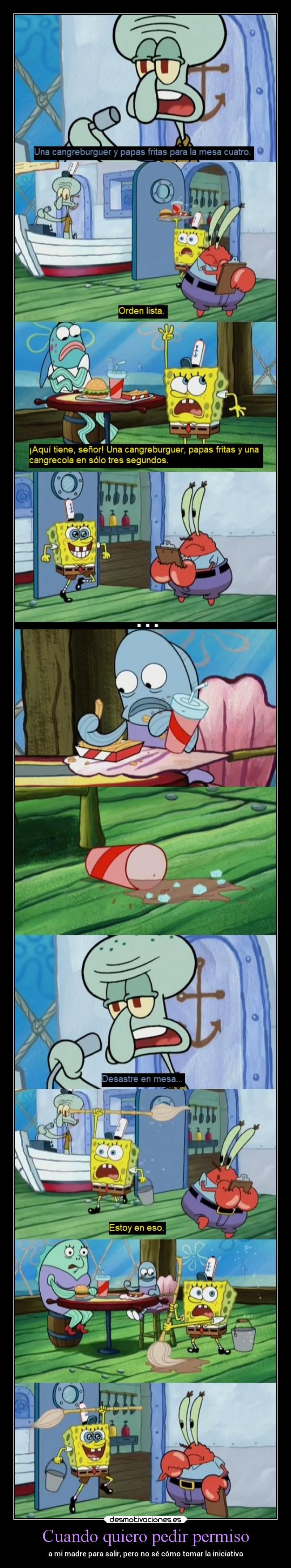 Cuando quiero pedir permiso - a mi madre para salir, pero no sé cómo tomar la iniciativa