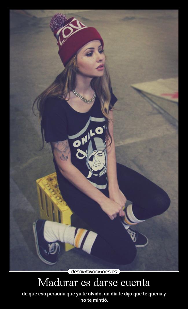 Madurar es darse cuenta - 