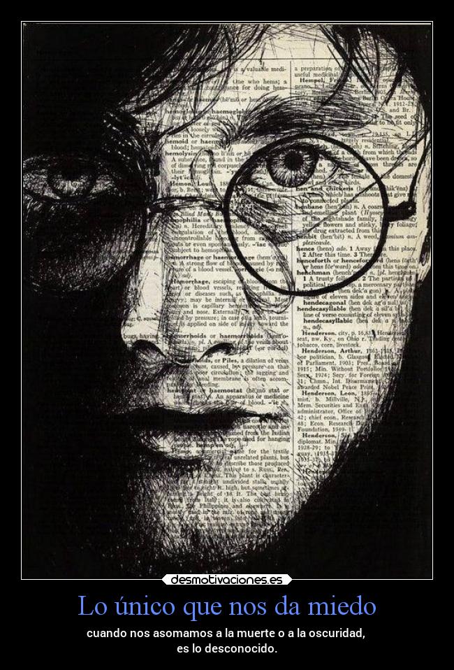 Lo único que nos da miedo -