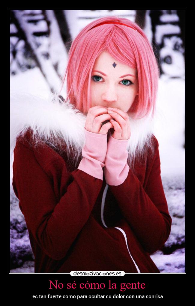 No sé cómo la gente - es tan fuerte como para ocultar su dolor con una sonrisa