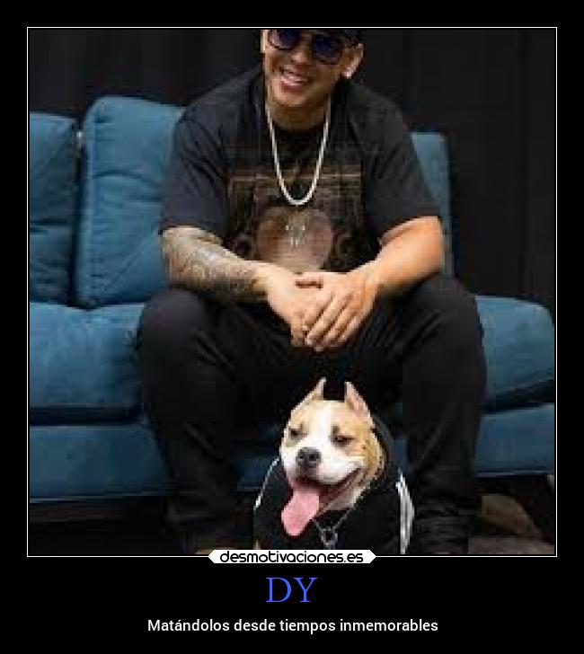 DY - Matándolos desde tiempos inmemorables