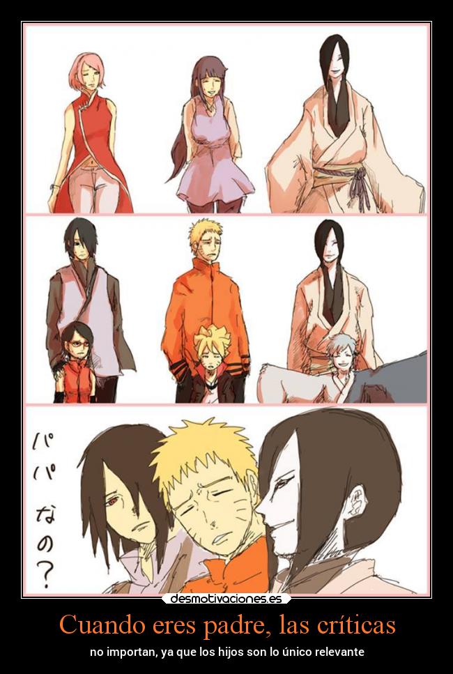 Cuando eres padre, las críticas - no importan, ya que los hijos son lo único relevante