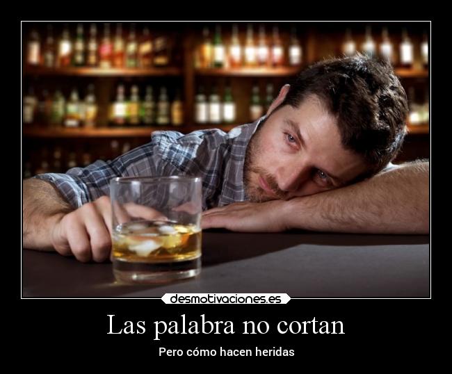 Las palabra no cortan - Pero cómo hacen heridas