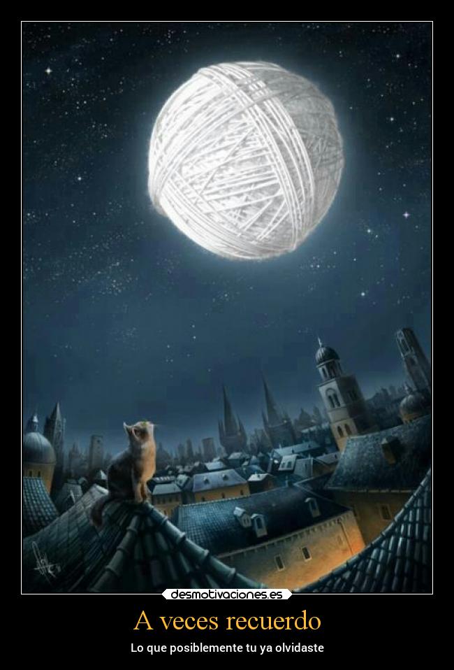 A veces recuerdo - Lo que posiblemente tu ya olvidaste