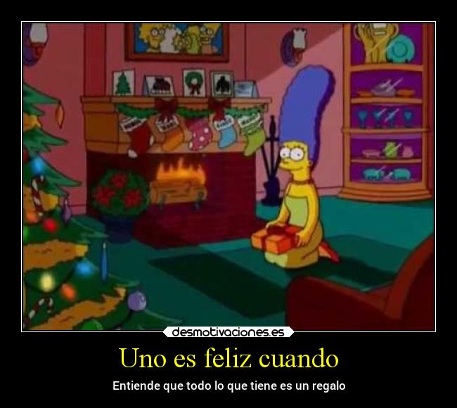 Uno es feliz cuando -