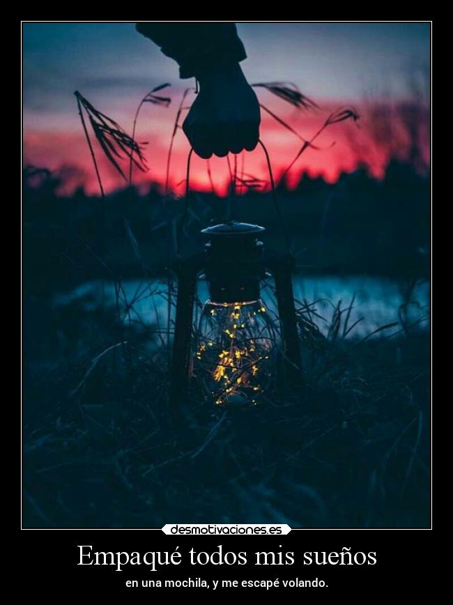 Empaqué todos mis sueños -