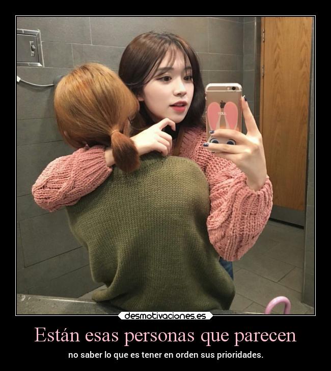 Están esas personas que parecen -